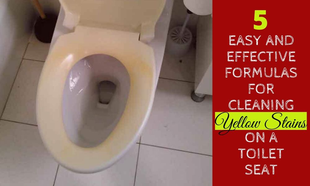 What Causes Yellow Stains On Toilet Seat & How To Clean