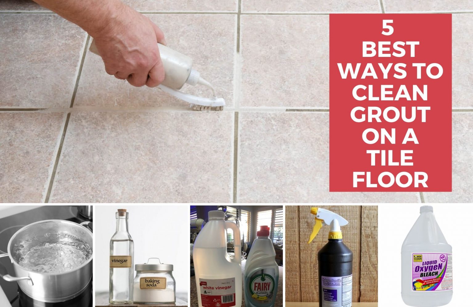 How To Clean Grout On Tile Floor | 5 Best & Effective Ways