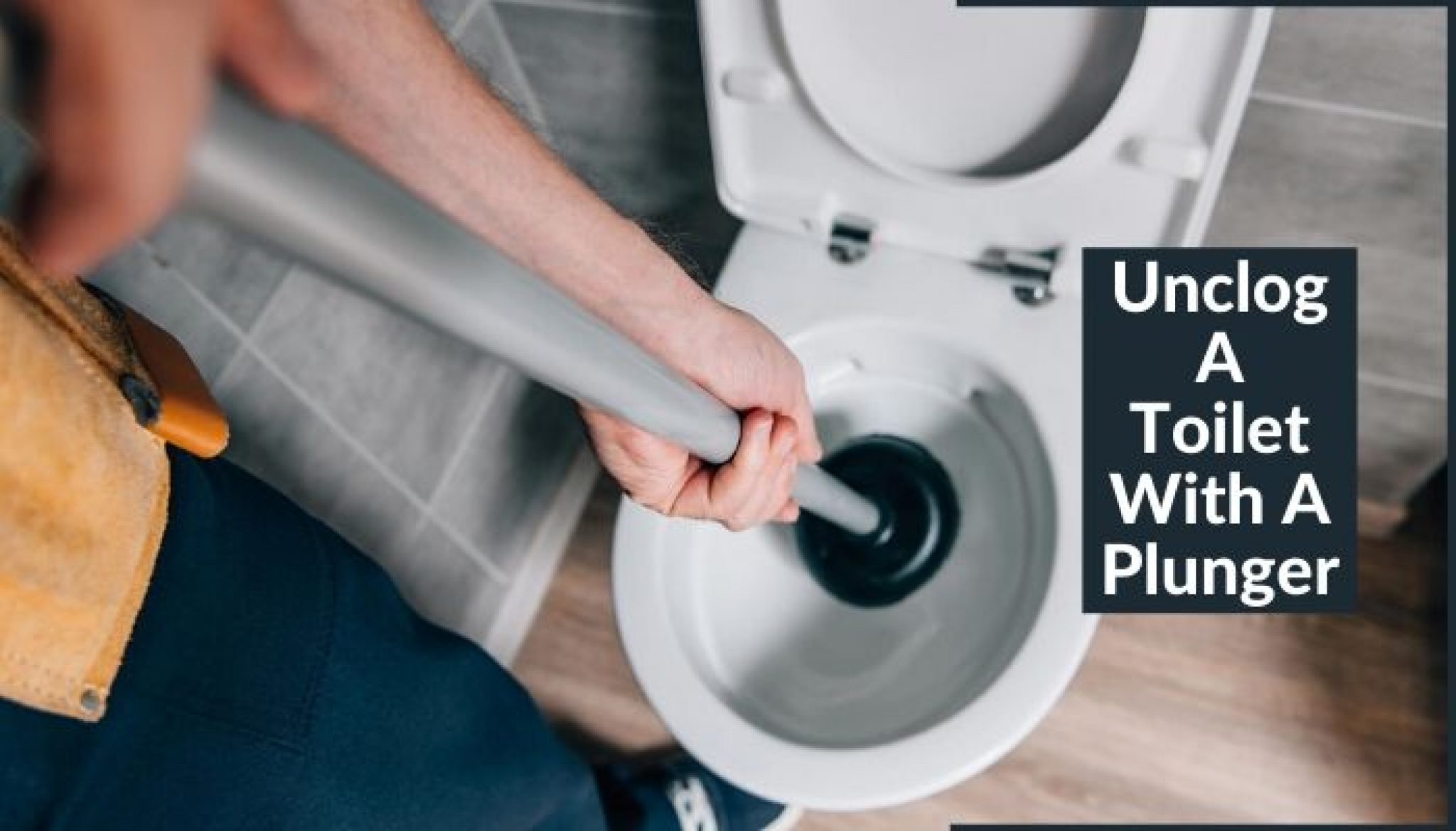 How To Unclog A Toilet