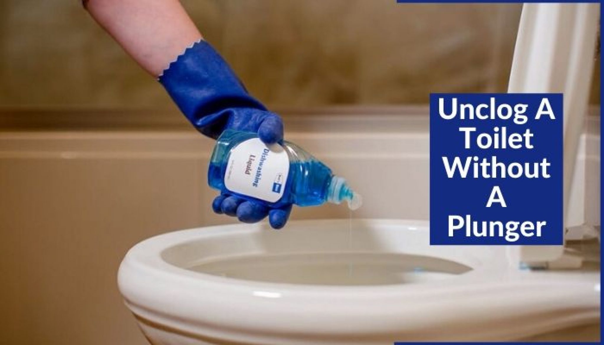 how-to-unclog-a-toilet-our-7-best-effective-ways